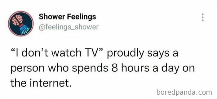Social media post from Shower Feelings highlighting ironic thought to occupy your brain while showering about watching TV versus internet use.