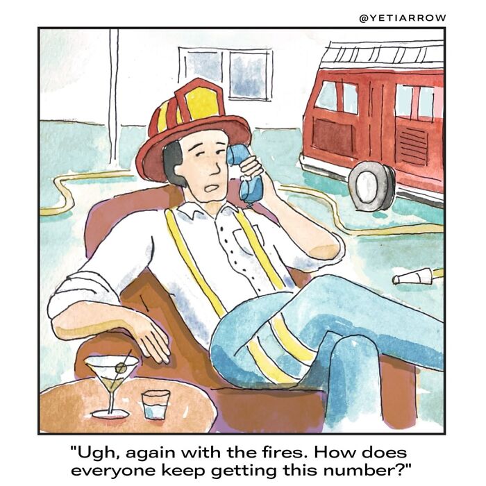 Firefighter relaxing and making a phone call in a one-panel comic by YetiArrow explaining everyday weirdness.