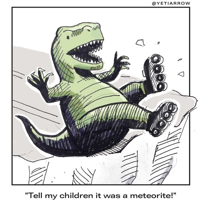 Cartoon T-Rex wearing roller skates falling off a cliff in one-panel comic by YetiArrow explaining everyday weirdness.