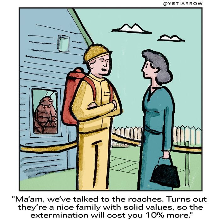 One-panel comic by YetiArrow showing a pest control worker explaining roach family values to a woman.