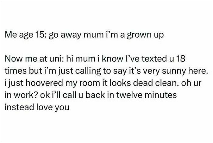 Relatable student meme showing change from defiant teen to caring university student texting mom frequently.