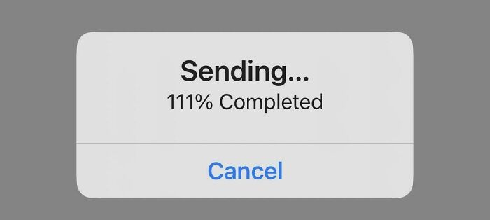 Sending progress bar showing 111 percent completed, illustrating a technology disaster and software glitch.