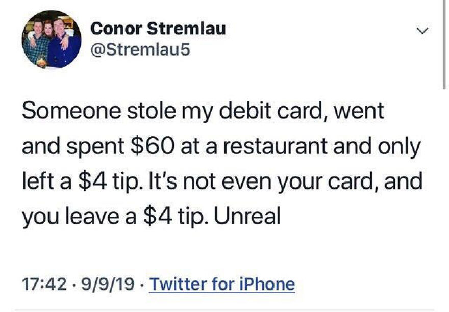 Tweet from comedian Conor Stremlau sharing a funny story about a stolen debit card and an unreal $4 tip.