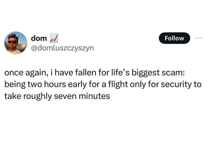 Funny Twitter post from comedian about the irony of arriving early for a flight and quick security check time.