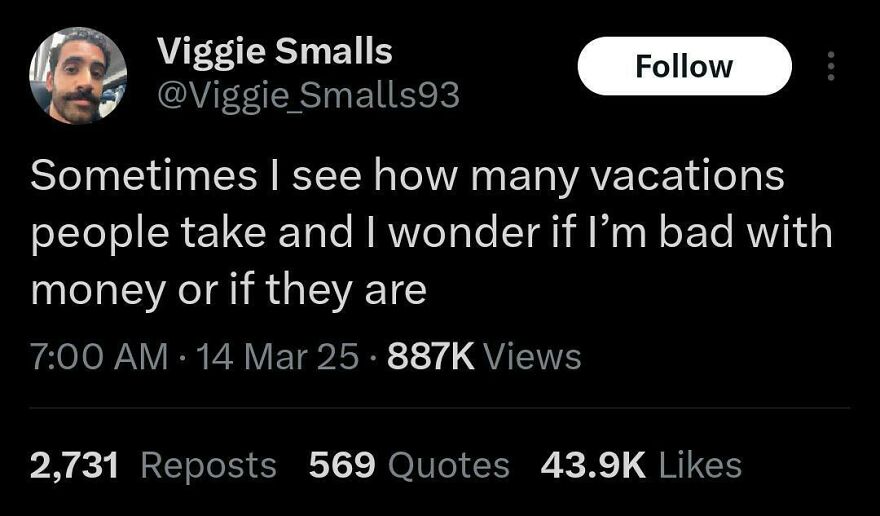 Twitter post from a comedian humorously questioning vacations and money management with high engagement metrics.