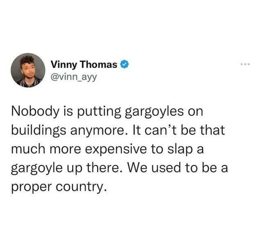 Tweet from comedian Vinny Thomas joking about the decline of gargoyles on buildings, shared on Twitter comedians post.