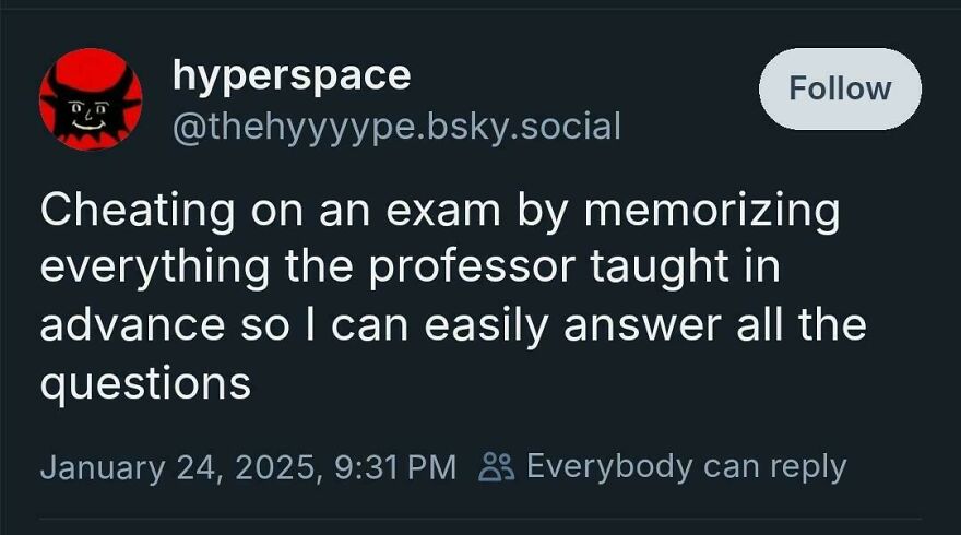 Funny Twitter post from a comedian joking about cheating on an exam by memorizing everything the professor taught.