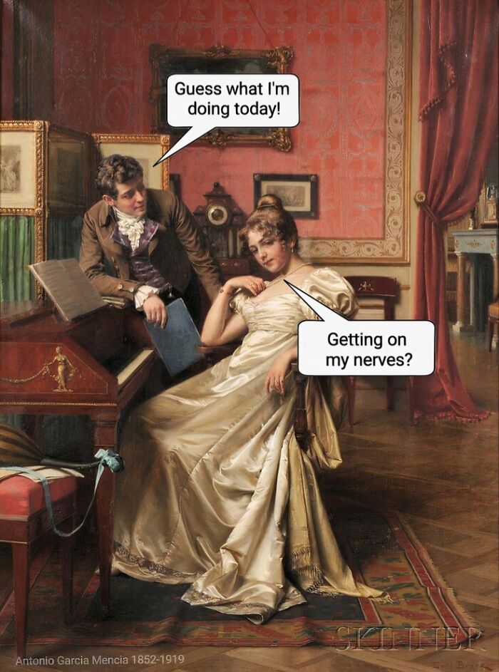 Classical art painting showing a man and woman with petty energy meme text about getting on nerves.