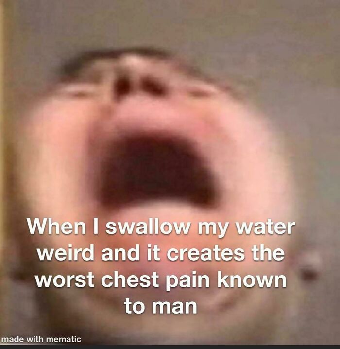 Close-up of a distorted face expressing discomfort with text about chest pain, illustrating relatable human experience memes.