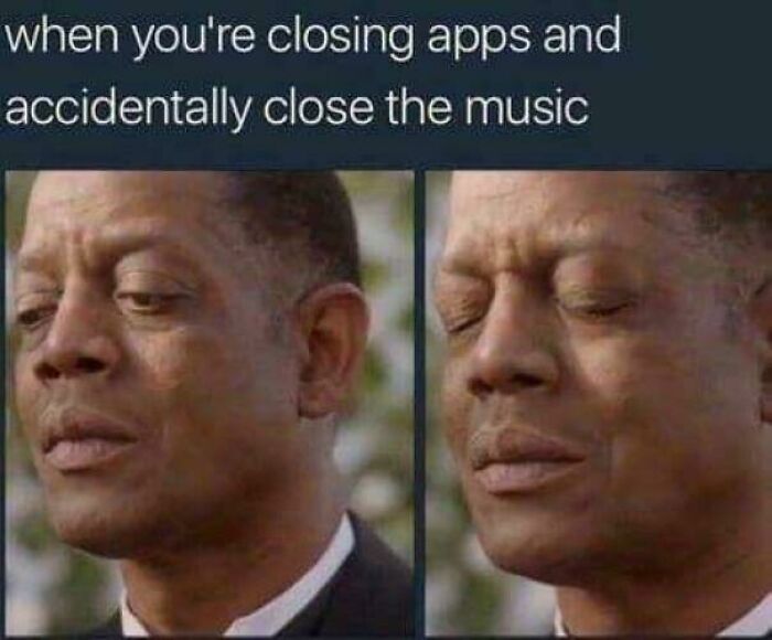 Man showing disappointment and frustration after accidentally closing music app, a relatable meme encapsulating the human experience.