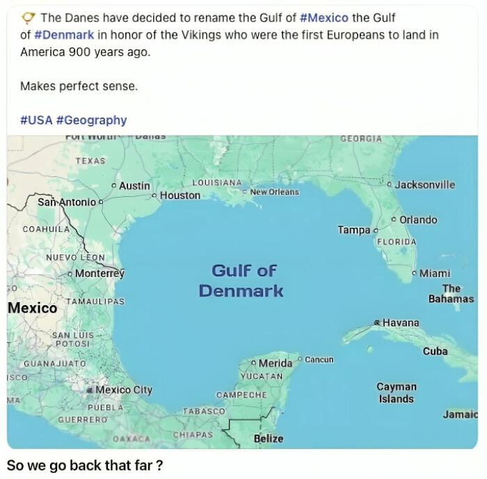 Map showing the Gulf of Mexico renamed as Gulf of Denmark, highlighting facepalm moments of common sense in America.