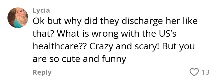 Comment on social media post expressing concern about US healthcare and complimenting the person as cute and funny. Comment on social media post expressing concern about US healthcare and complimenting the person as cute and funny.