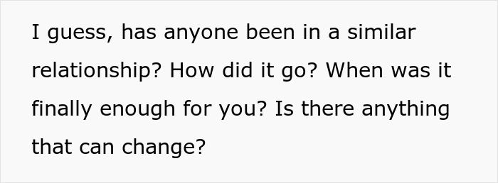 Text post asking if anyone has been in a similar relationship and when it was finally enough to change. Text post asking if anyone has been in a similar relationship and when it was finally enough to change.