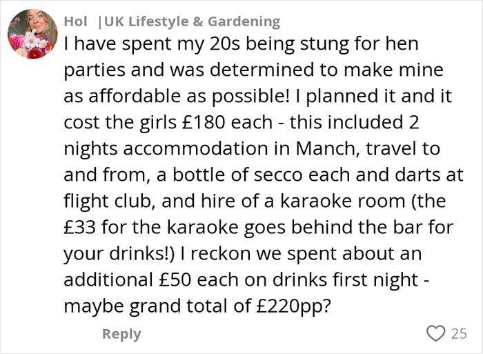 Comment discussing costs and affordability of hen parties amid internet debates on paying for hen parties getting out of hand. Comment discussing costs and affordability of hen parties amid internet debates on paying for hen parties getting out of hand.