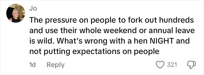 Screenshot of a social media comment discussing the pressure and costs involved in paying for hen parties. Screenshot of a social media comment discussing the pressure and costs involved in paying for hen parties.