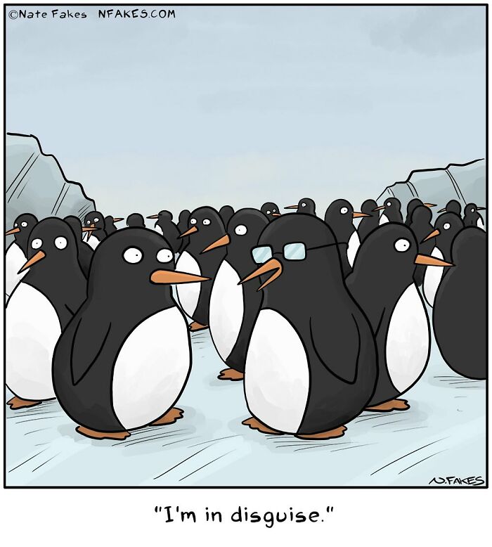One-panel comic by Nate Fakes showing penguins with one wearing glasses as a disguise among the group.