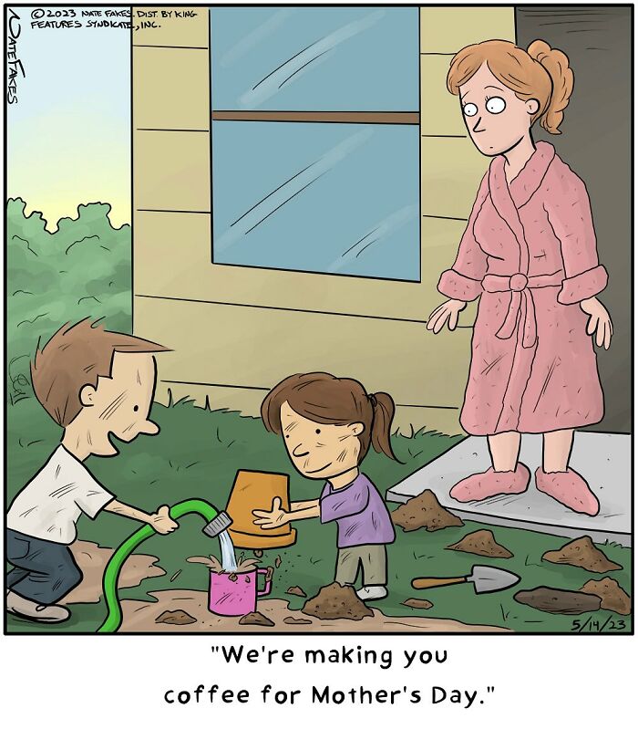 Hilarious one-panel comic by Nate Fakes showing kids making coffee with dirt and water for Mother's Day prank.