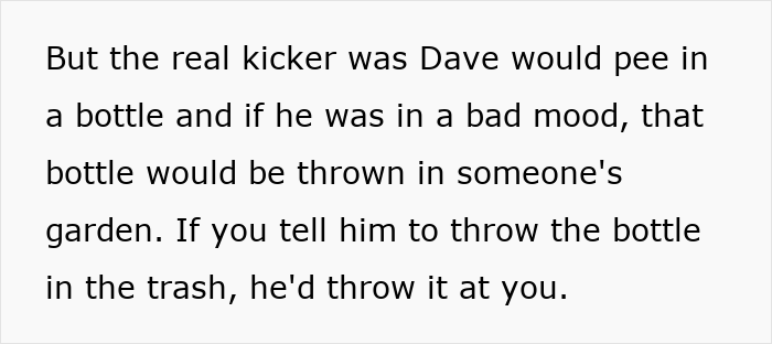 Text passage about Dave, a mailman who would pee in a bottle and sometimes throw it in people’s gardens in bad moods.
