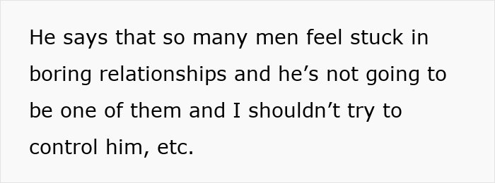 Text on a white background discussing a man feeling stuck in boring relationships and refusing control in an open relationship. Text on a white background discussing a man feeling stuck in boring relationships and refusing control in an open relationship.