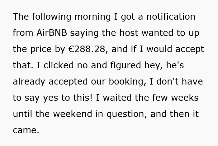 Text describing a petty revenge story after an Airbnb host tries to increase the price last minute by €288.28. Text describing a petty revenge story after an Airbnb host tries to increase the price last minute by €288.28.