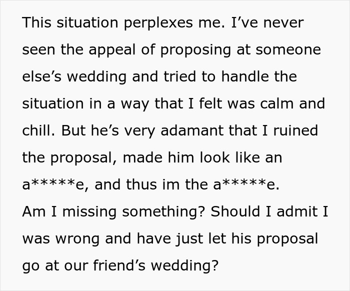 Person questioning if stopping boyfriend’s proposal at best friend’s wedding made them wrong in the situation. Person questioning if stopping boyfriend’s proposal at best friend’s wedding made them wrong in the situation.