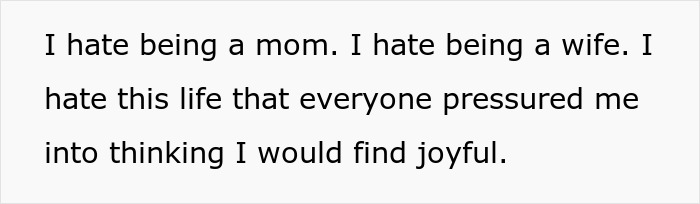 Text expressing a mom's feelings of being tired of her role and life pressures, reflecting frustration with family. Text expressing a mom's feelings of being tired of her role and life pressures, reflecting frustration with family.
