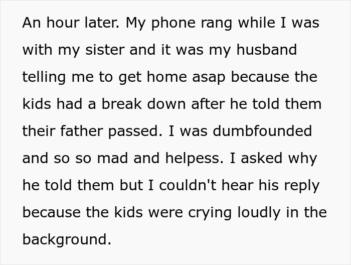 Text excerpt showing a woman describing her shock and anger after SIL’s kids were told their dad passed away by someone else. Text excerpt showing a woman describing her shock and anger after SIL’s kids were told their dad passed away by someone else.