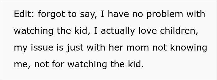 Text describing someone explaining they have no problem watching a child but are upset the mother doesn’t know them. Text describing someone explaining they have no problem watching a child but are upset the mother doesn’t know them.