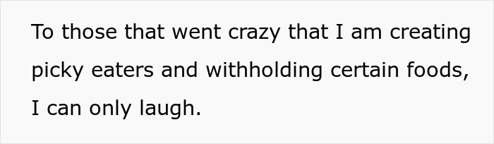 Text on a plain background addressing criticism about creating picky eaters and withholding certain foods from kids. Text on a plain background addressing criticism about creating picky eaters and withholding certain foods from kids.