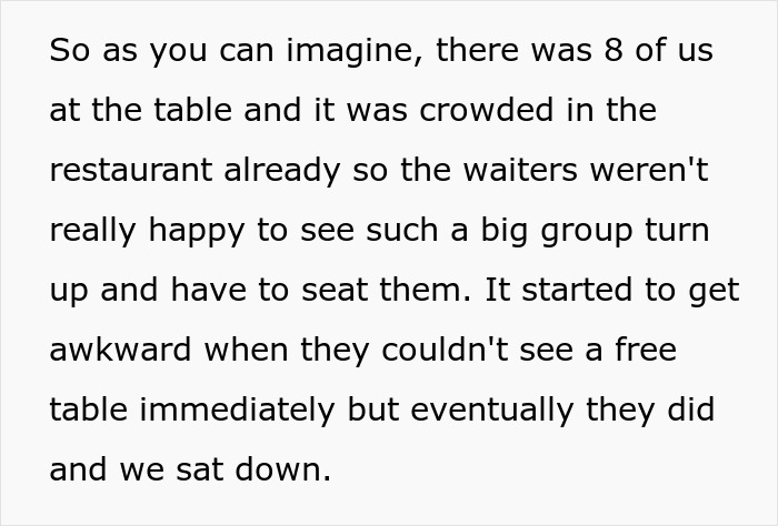 Group of eight at crowded restaurant causing awkward moment while friend’s GF orders most expensive meals. Group of eight at crowded restaurant causing awkward moment while friend’s GF orders most expensive meals.
