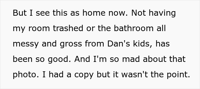 Text excerpt about teen’s room being trashed and clothes damaged by mom’s new boyfriend’s kids causing teen to move out. Text excerpt about teen’s room being trashed and clothes damaged by mom’s new boyfriend’s kids causing teen to move out.