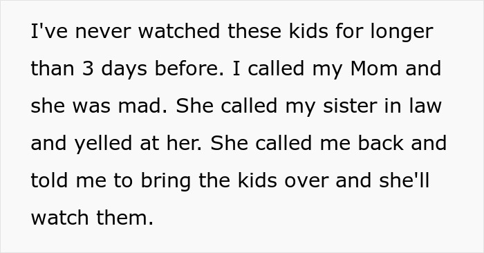 Aunt agrees to watch sister-in-law’s kids for a few hours but ends up in a two week babysitting nightmare. Aunt agrees to watch sister-in-law’s kids for a few hours but ends up in a two week babysitting nightmare.