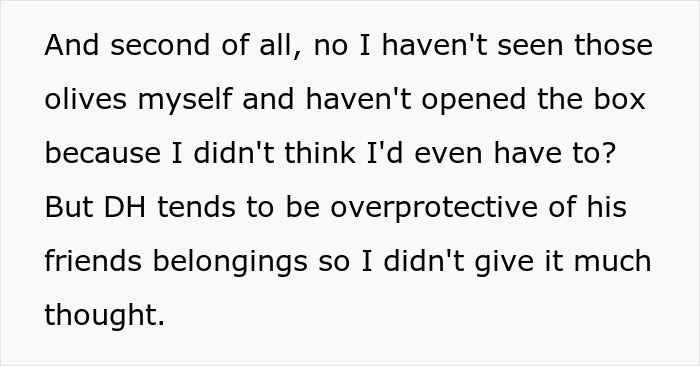 Text explaining husband’s overprotective behavior towards a box of olives, causing a meltdown during cleaning. Text explaining husband’s overprotective behavior towards a box of olives, causing a meltdown during cleaning.