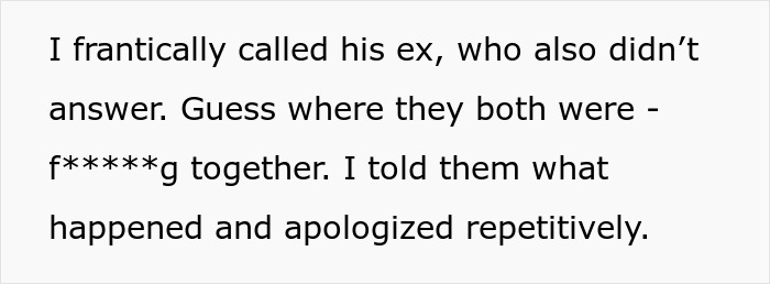 Text on a white background describing a man frantically calling his roommate's ex, who doesn’t answer, revealing they were together.