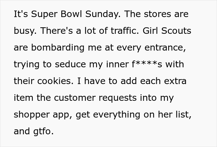 Text on a white background describing a busy Super Bowl Sunday and a shopper dealing with extra item requests from a grocery Karen. Text on a white background describing a busy Super Bowl Sunday and a shopper dealing with extra item requests from a grocery Karen.