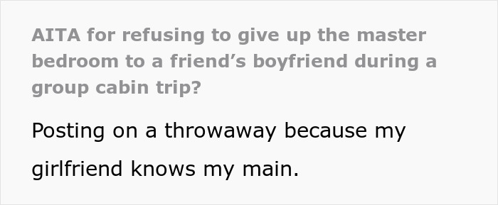 Man refuses to give up paid master bedroom to friend’s boyfriend, sparking accusations of homophobia during trip. Man refuses to give up paid master bedroom to friend’s boyfriend, sparking accusations of homophobia during trip.