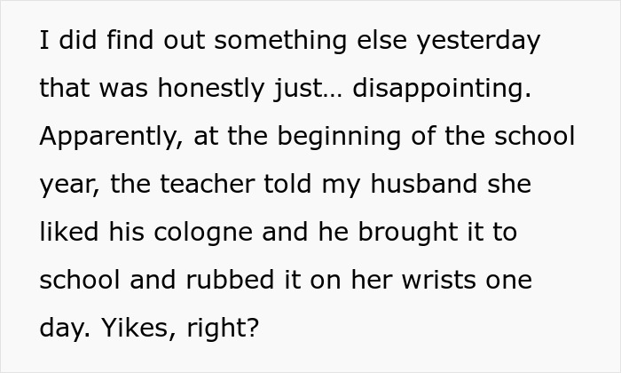 Text excerpt about a flirty dad rubbing cologne on a teacher’s wrists at school, raising red flags for the confused wife. Text excerpt about a flirty dad rubbing cologne on a teacher’s wrists at school, raising red flags for the confused wife.