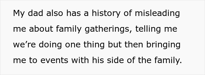 Text showing someone describing their dad misleading them about family gatherings and attending events with his side of the family.