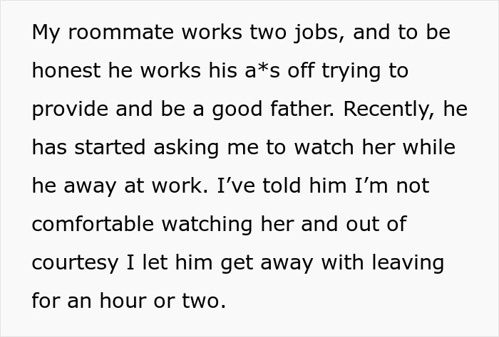 Text excerpt about a roommate working two jobs, avoiding childcare, and the impact on a single dad with kid.