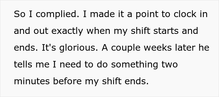 Worker follows 1 minute late rule strictly, clocking in and out exactly, stopping all overtime after boss enforces rule. Worker follows 1 minute late rule strictly, clocking in and out exactly, stopping all overtime after boss enforces rule.