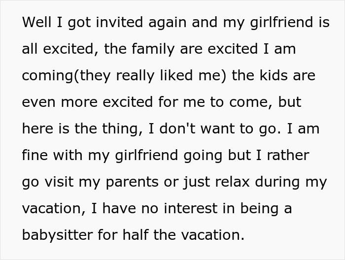 Text excerpt about man not wanting to go on a trip with girlfriend’s family after watching four kids for three days. Text excerpt about man not wanting to go on a trip with girlfriend’s family after watching four kids for three days.