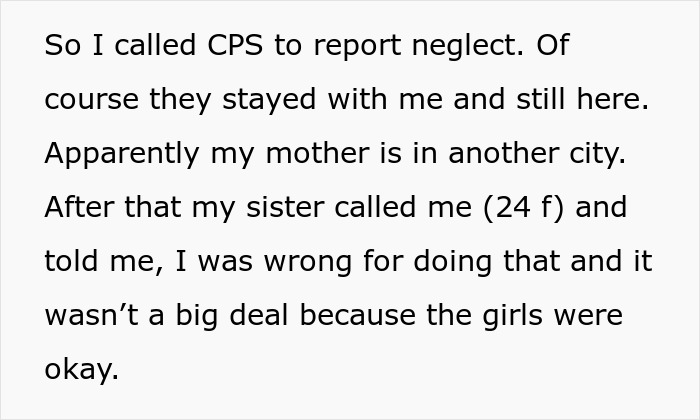 Text excerpt showing a man calls CPS after finding mom left little sisters at his empty house, family says he overreacted. Text excerpt showing a man calls CPS after finding mom left little sisters at his empty house, family says he overreacted.