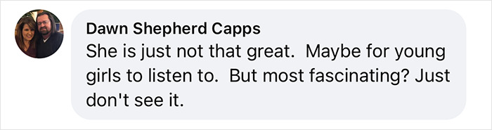 Comment by Dawn Shepherd Capps expressing a critical opinion about Taylor Swift’s music and appeal to young girls. Comment by Dawn Shepherd Capps expressing a critical opinion about Taylor Swift’s music and appeal to young girls.