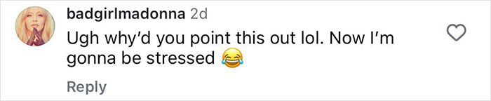 Instagram comment from user badgirlmadonna expressing frustration and stress after fans notice a missing famous facial feature. Instagram comment from user badgirlmadonna expressing frustration and stress after fans notice a missing famous facial feature.