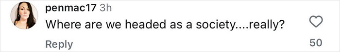 User comment on social media from penmac17 questioning societal direction, with 50 likes visible. User comment on social media from penmac17 questioning societal direction, with 50 likes visible.