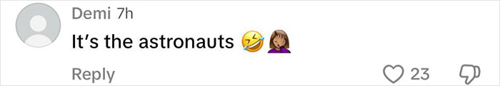 Screenshot of a comment saying It’s the astronauts with laughing and facepalm emojis on a social media post. Screenshot of a comment saying It’s the astronauts with laughing and facepalm emojis on a social media post.