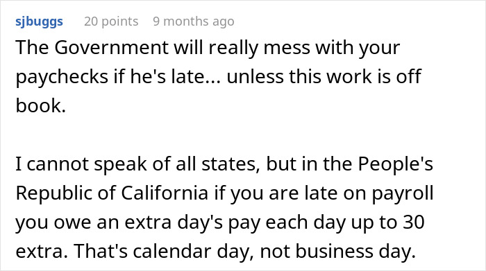 Comment discussing consequences of late paychecks and payroll laws in California related to worker pay delays. Comment discussing consequences of late paychecks and payroll laws in California related to worker pay delays.