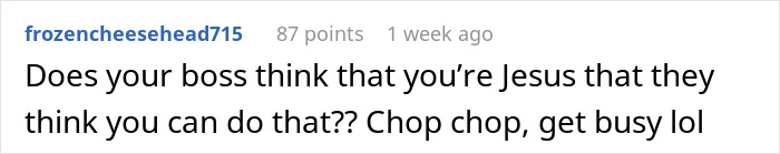 Comment from user frozencheesehead715, questioning the unrealistic expectations of a boss demanding work despite firing the worker. Comment from user frozencheesehead715, questioning the unrealistic expectations of a boss demanding work despite firing the worker.