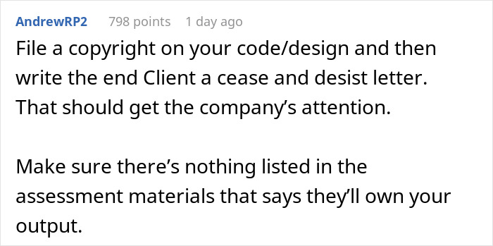 Screenshot of a comment advising to file a copyright and send a cease and desist letter after realizing interview task was live. Screenshot of a comment advising to file a copyright and send a cease and desist letter after realizing interview task was live.