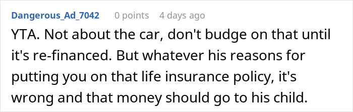 Screenshot of an online comment discussing life insurance policy and refinancing a car left by an ex’s family. Screenshot of an online comment discussing life insurance policy and refinancing a car left by an ex’s family.